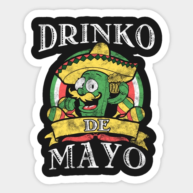 Drinko de Mayo Sticker by Gavinstees